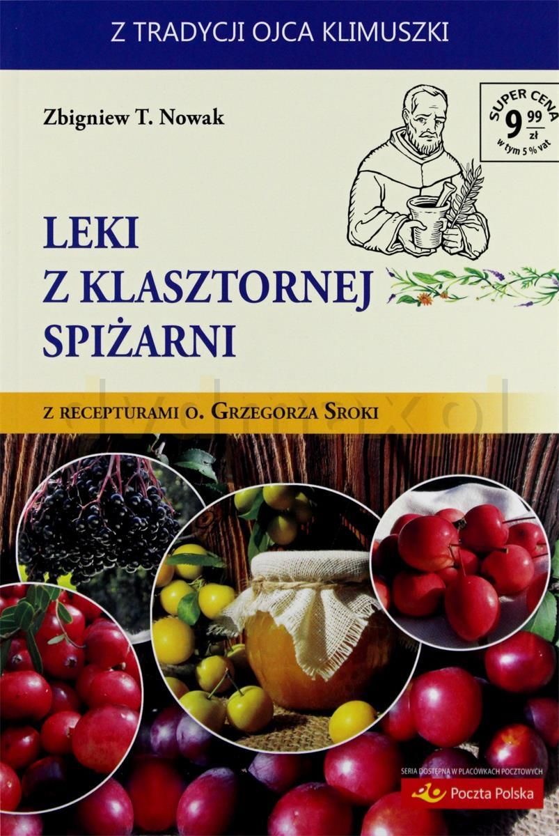 Leki z klasztornej spiżarni: zdrowie i tradycja